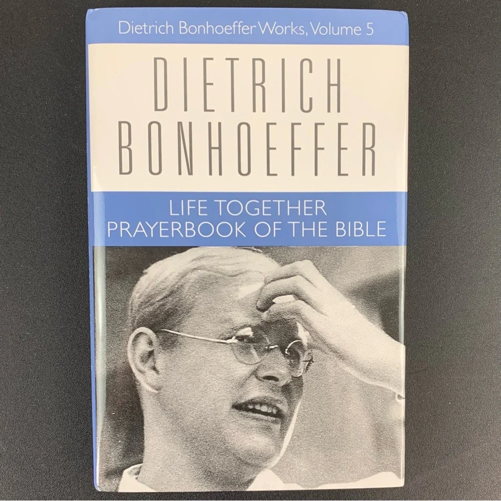 Life Together Prayerbook of the Bible by Dietrich Bonhoeffer. Volume 4. 1996.